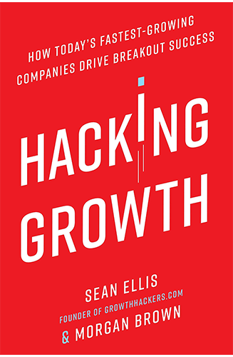 Hacking Growth by Morgan Brown and Sean Ellis