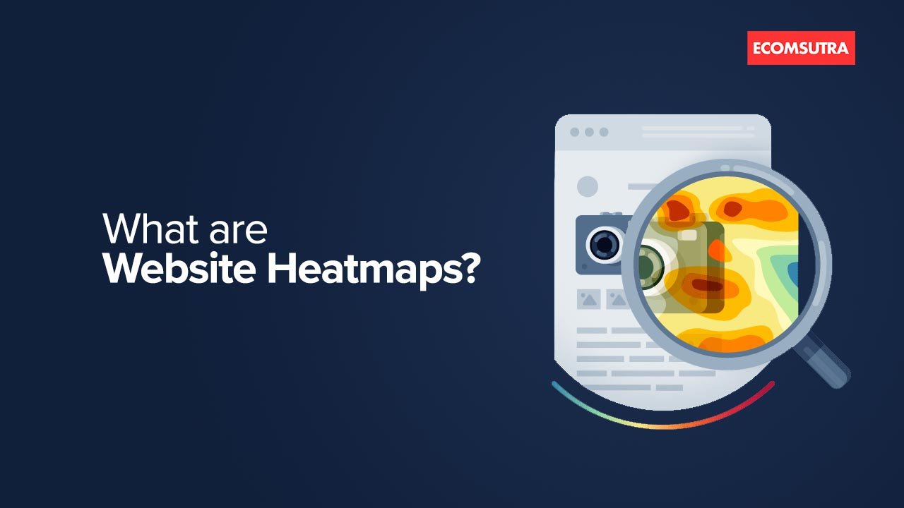 What is a Website Heatmap & How to Use it? | EcomSutra