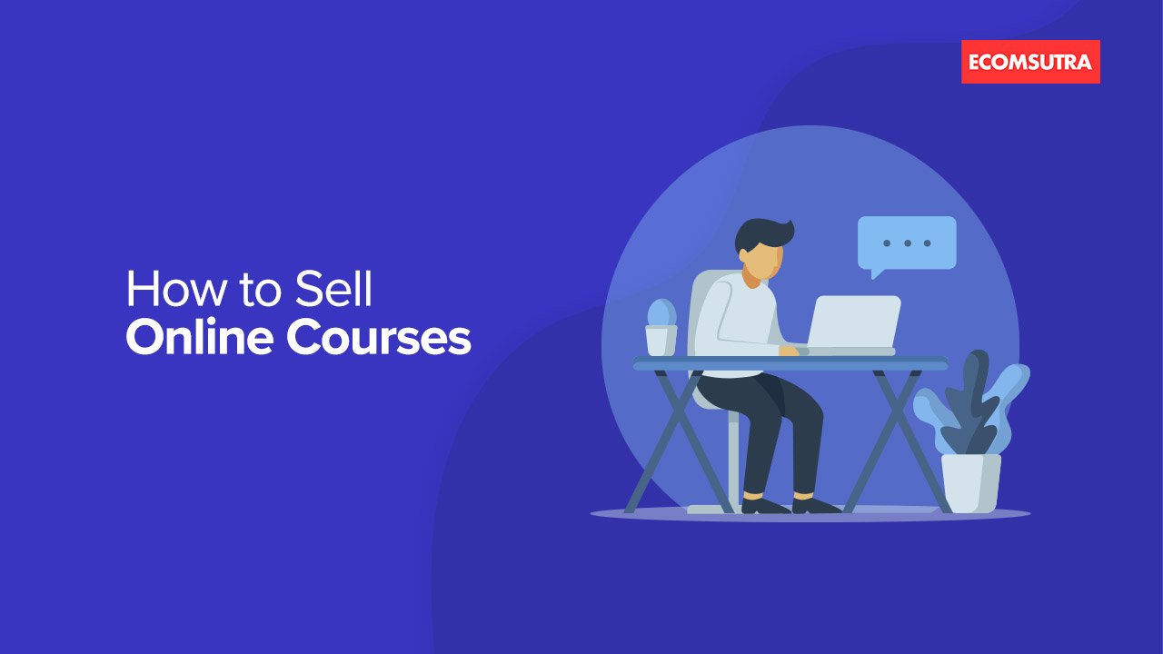 How to Sell Online Courses: Easy Step-By-Step Guide [2023]