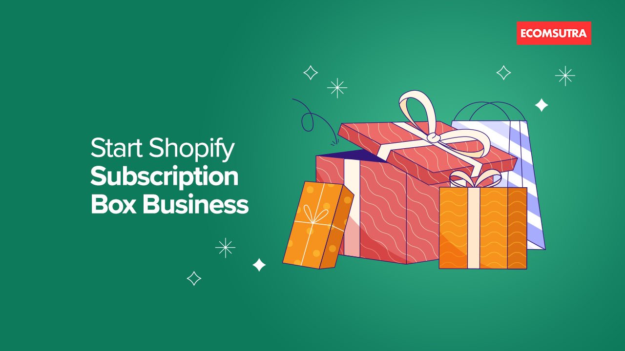 Start Shopify Subscription Box Business